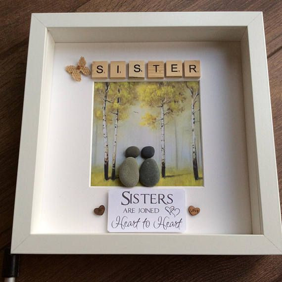 DIY Gifts For Sisters
 Pebble Art Sisters t for her t for sister wall decor