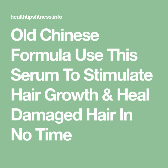 DIY Hair Growth Formula
 Old Chinese Formula Use This Serum To Stimulate Hair