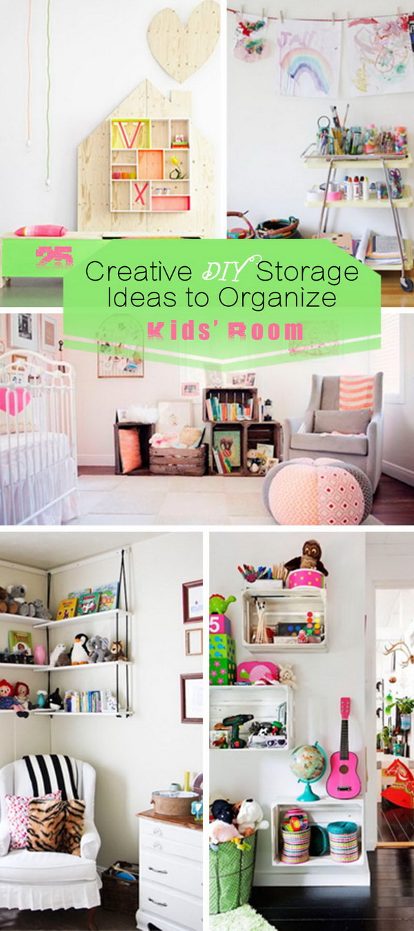 DIY Kids Room Storage
 25 Creative DIY Storage Ideas to Organize Kids Room