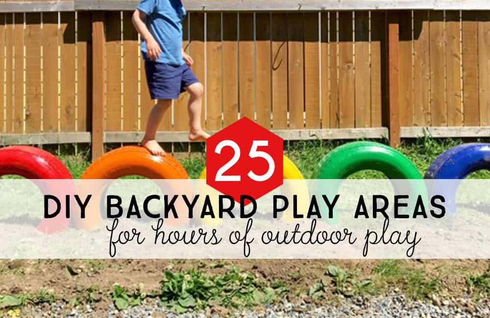DIY Outdoor Play Areas
 25 Fun DIY Backyard Play Areas The Kids Will Love