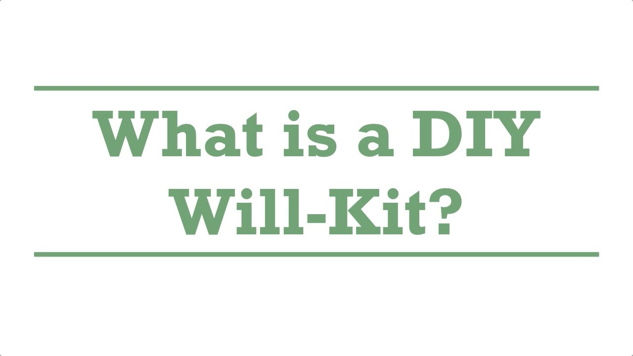 DIY Will Kit
 What is a DIY Will Kit