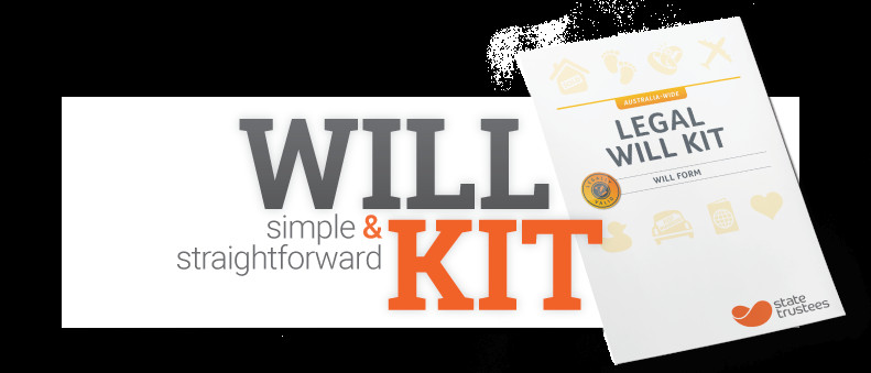 DIY Will Kit
 Do it yourself with a Will Kit State Trustees VIC