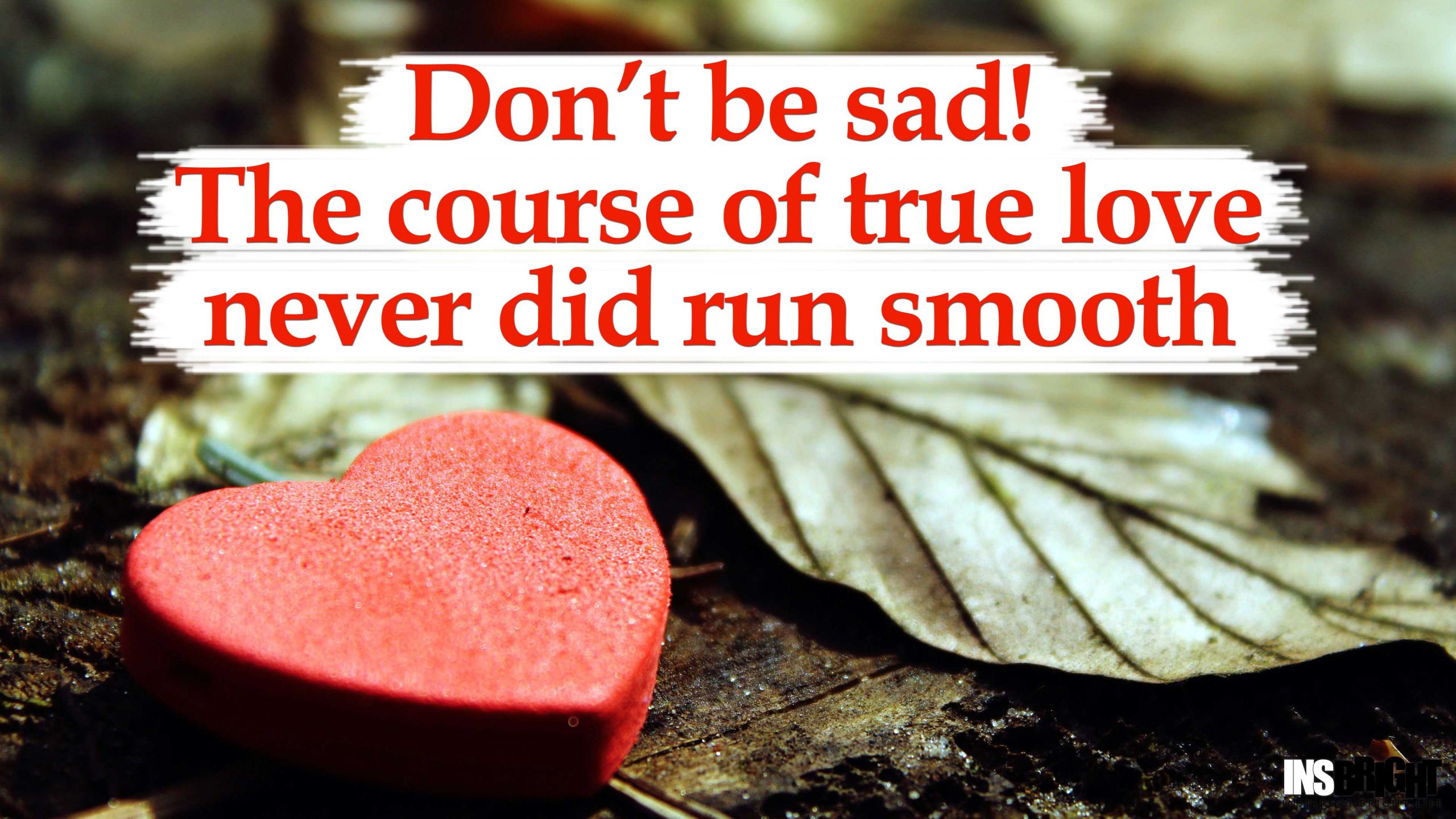 Dont Be Sad Quotes
 14 Inspirational Don t Be Sad Quotes