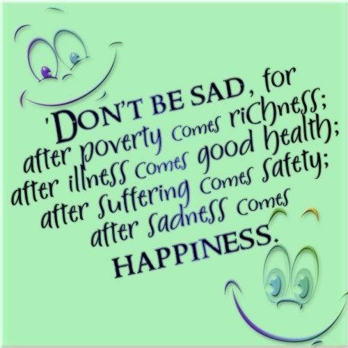 Dont Be Sad Quotes
 Don t Be Sad s and for
