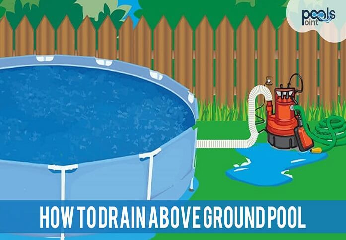 Drain Above Ground Pool
 How To Drain Ground Pool Step by Step Easy Process