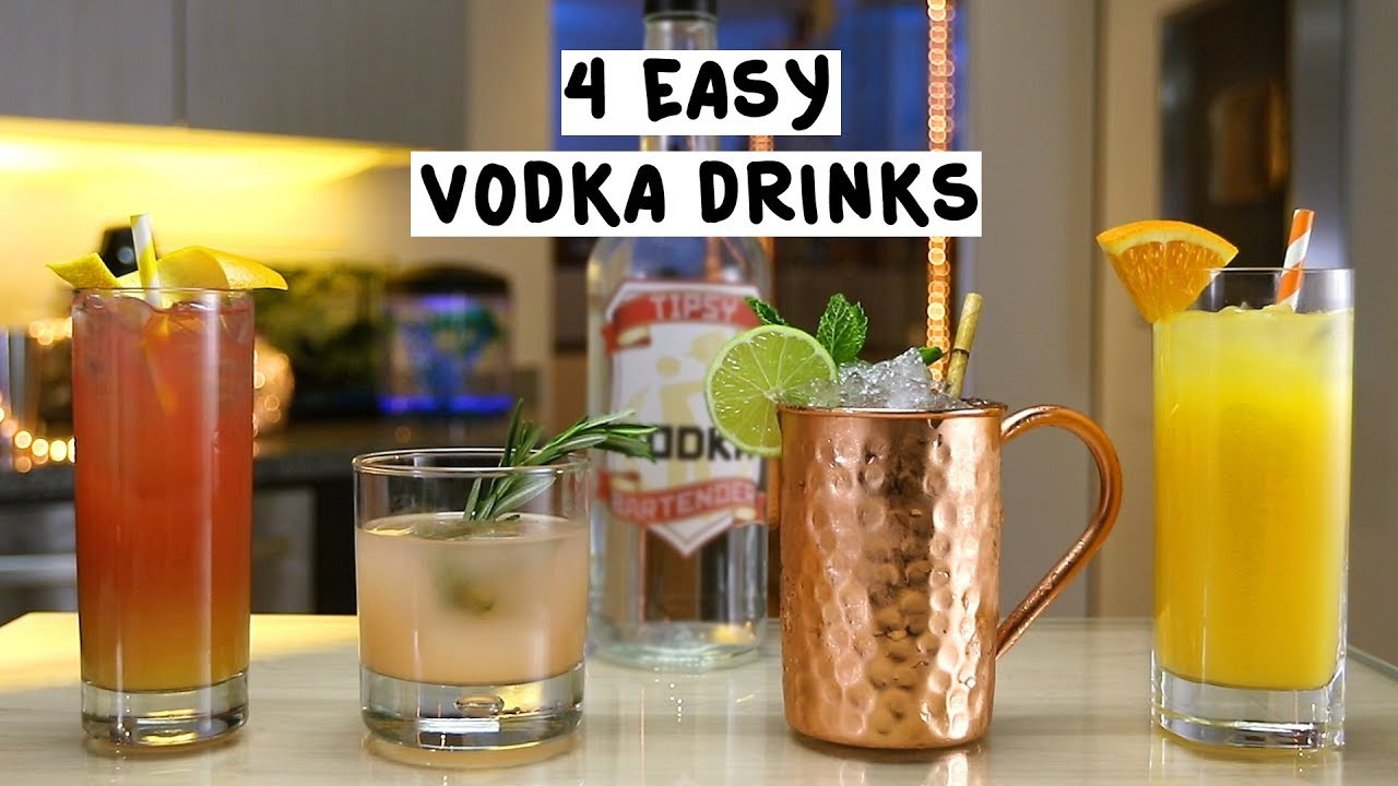 Drinks To Make With Vodka
 Four Easy Vodka Drinks