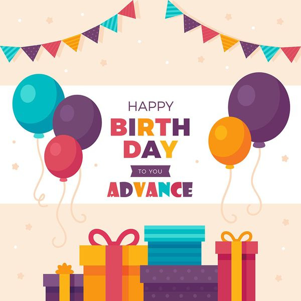 Early Birthday Wishes
 Advance Happy Birthday Wishes to Text a Friend