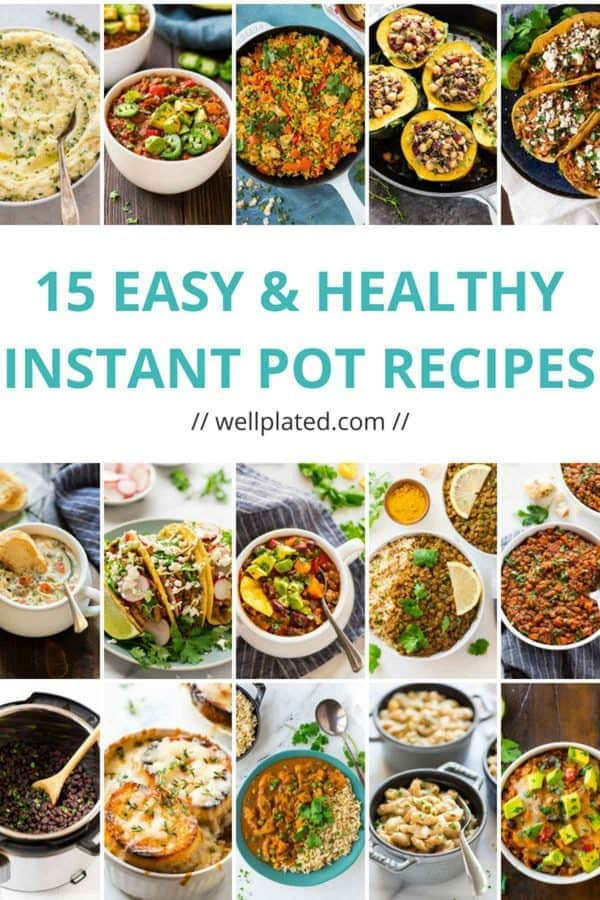 Easiest Instant Pot Recipes
 15 Healthy Instant Pot Recipes That Anyone Can Make