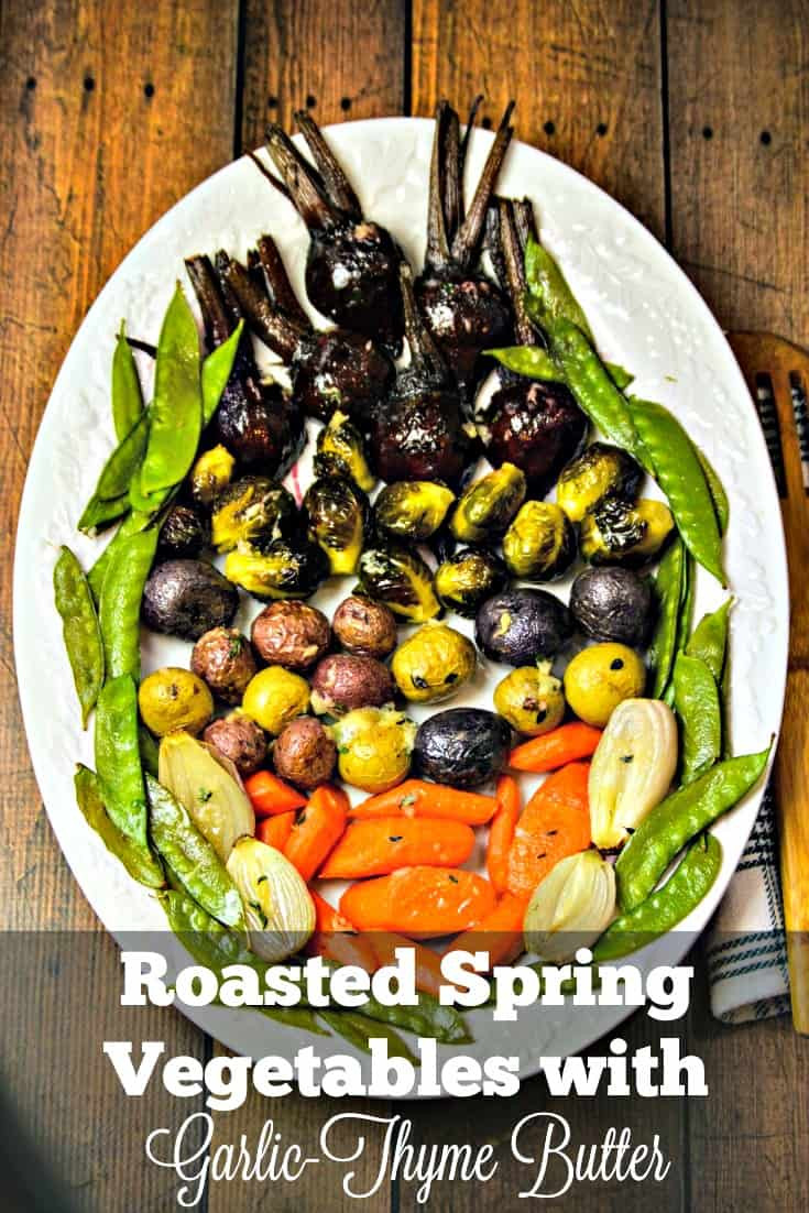 Easter Dinner Vegetables
 Roasted Spring Ve ables Recipe with Garlic Thyme Butter