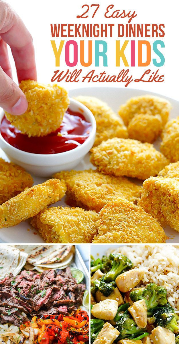 Easy Dinner Recipes For Kids
 27 Easy Weeknight Dinners Your Kids Will Actually Like