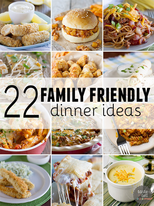 Easy Dinner Recipes For Kids
 22 Family Friendly Dinner Ideas Taste and Tell