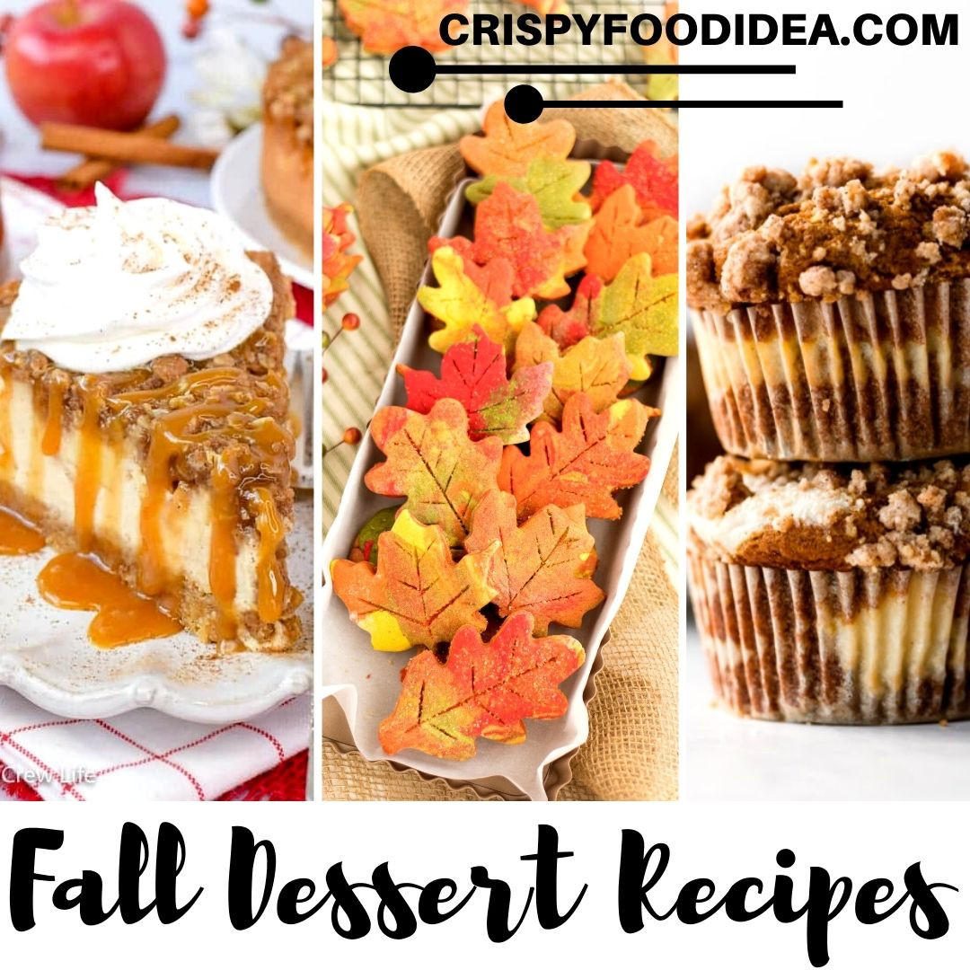 Easy Fall Desserts For A Crowd
 21 Easy Fall Dessert Recipes For A Crowd & Make You Feel Cozy