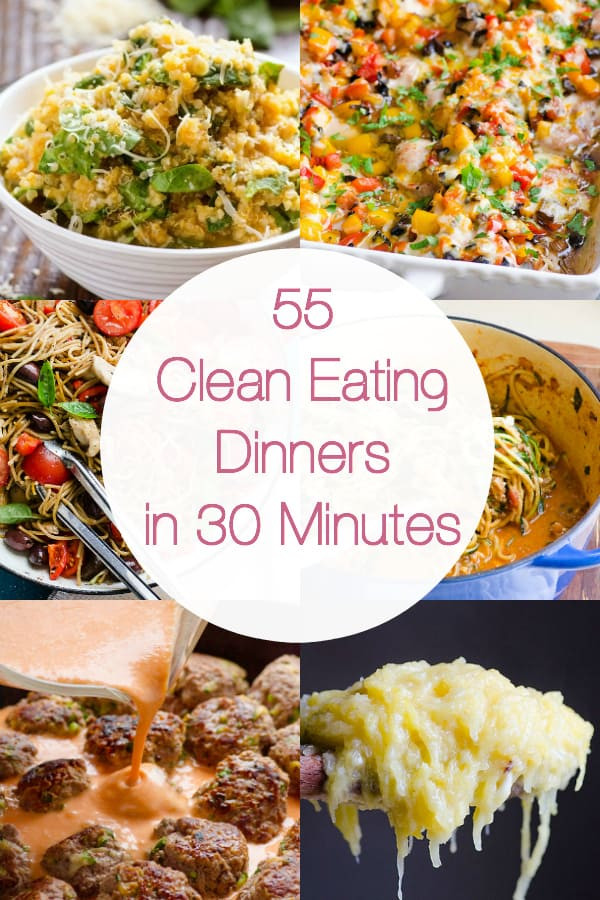Easy Healthy Dinner Recipes Kid Friendly
 55 Clean Eating Dinner Recipes in 30 Minutes iFOODreal