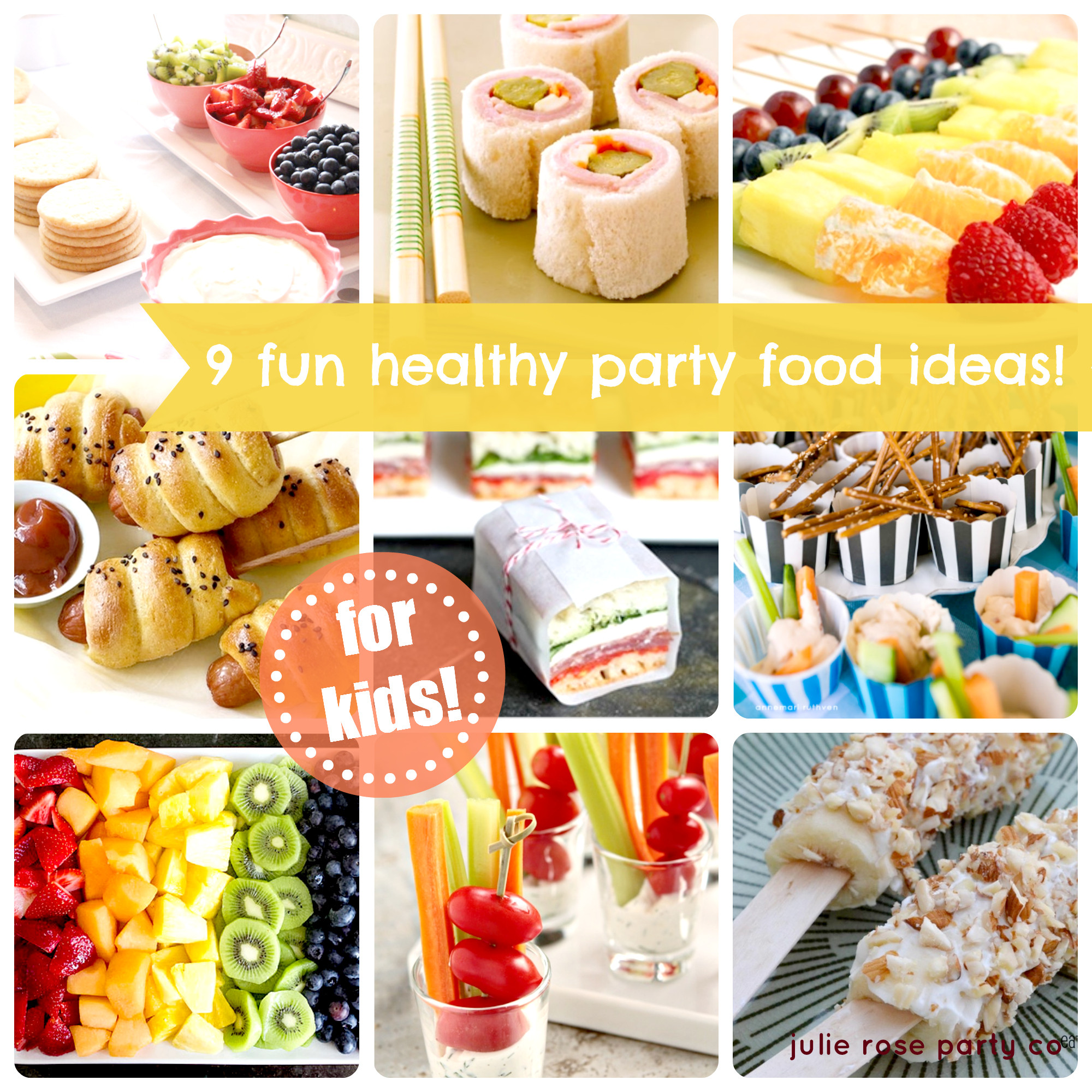 Easy Kids Party Food
 9 fun and healthy party food ideas kids