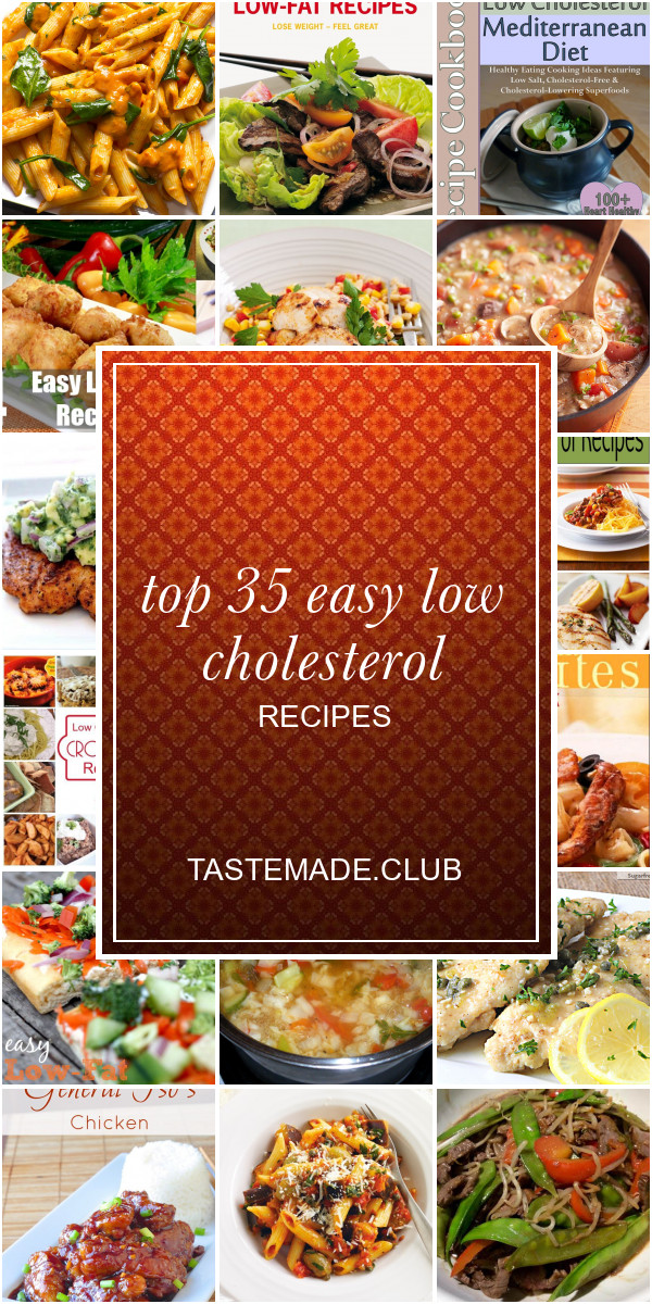 Easy Low Cholesterol Recipes
 Top 35 Easy Low Cholesterol Recipes Best Round Up Recipe