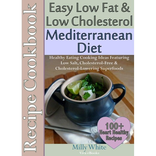 Easy Low Cholesterol Recipes
 Easy Low Fat & Low Cholesterol Mediterranean Diet Recipe