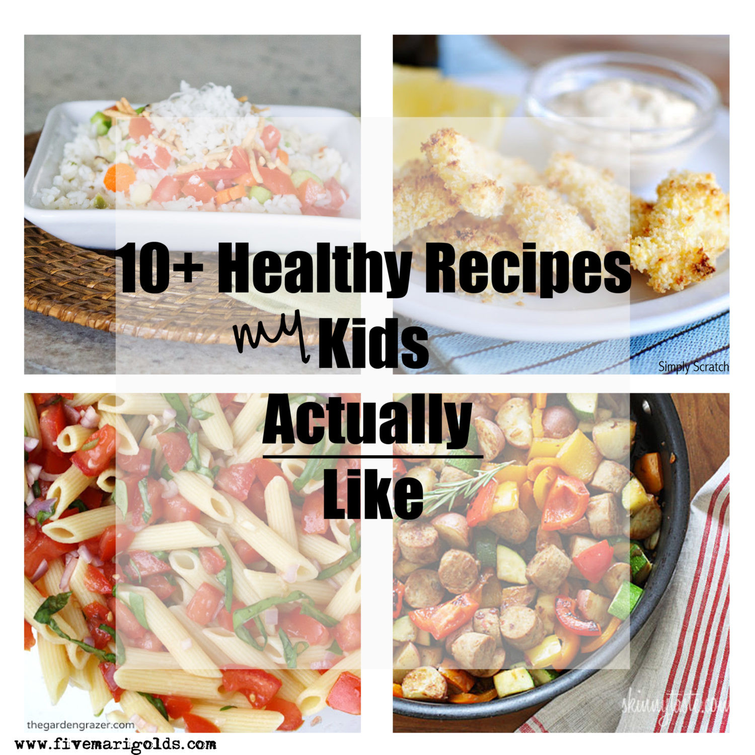 Easy Recipes Kids Like
 So Fresh and So Clean Healthy Recipes My Kids Actually