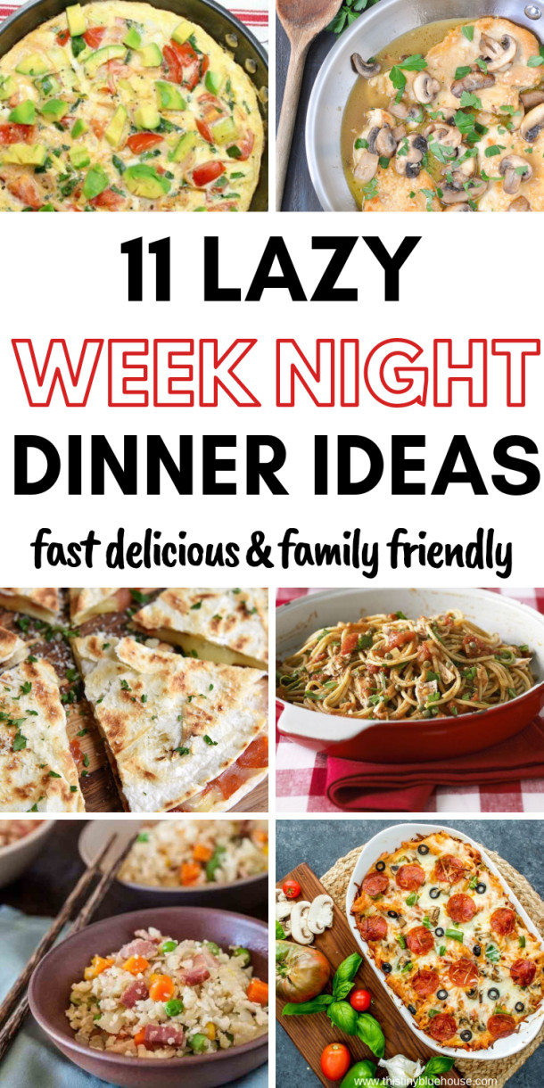Easy Weeknight Dinners Kid Friendly
 Lazy Weeknight Dinners 11 Family Friendly Meals This