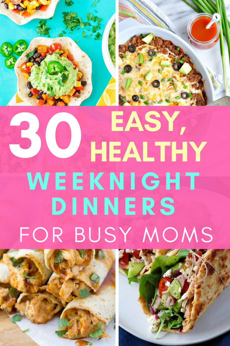 Easy Weeknight Dinners Kid Friendly
 30 Healthy EASY Weeknight Dinners for Busy Moms