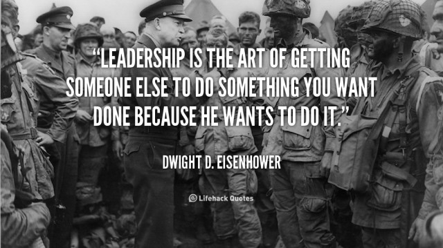 Eisenhower Leadership Quote
 THE SAYINGS OF DWIGHT D EISENHOWER [1