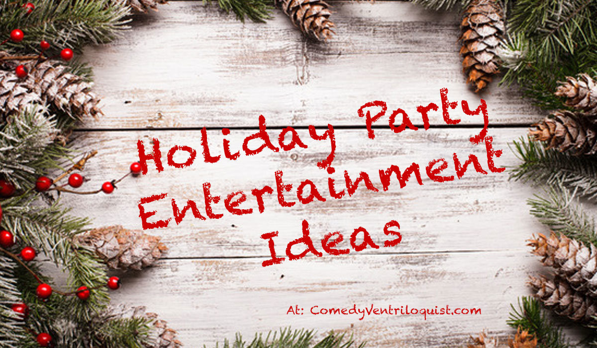 Entertainment Ideas For Christmas Party
 Entertainment Ideas For Christmas Parties edy