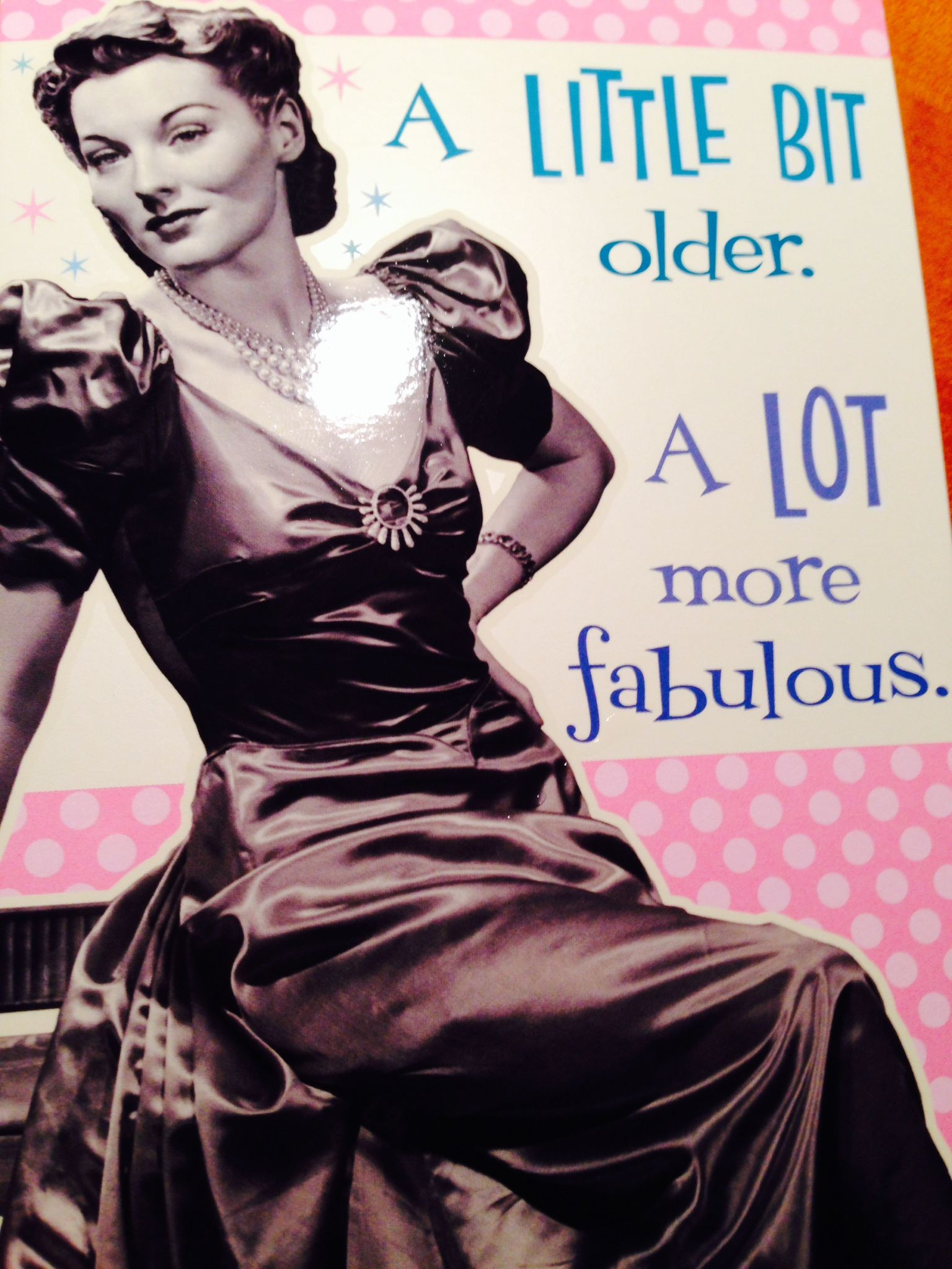 Fabulous Birthday Quotes
 A Little Bit Older A Lot More Fabulous s