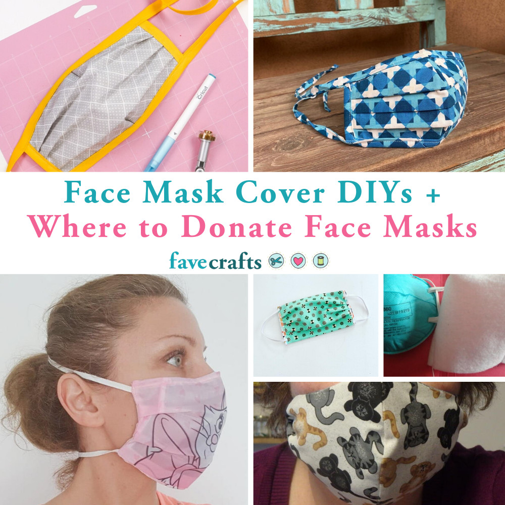 Face Mask DIY
 Face Mask Cover DIYs Where to Donate Face Masks