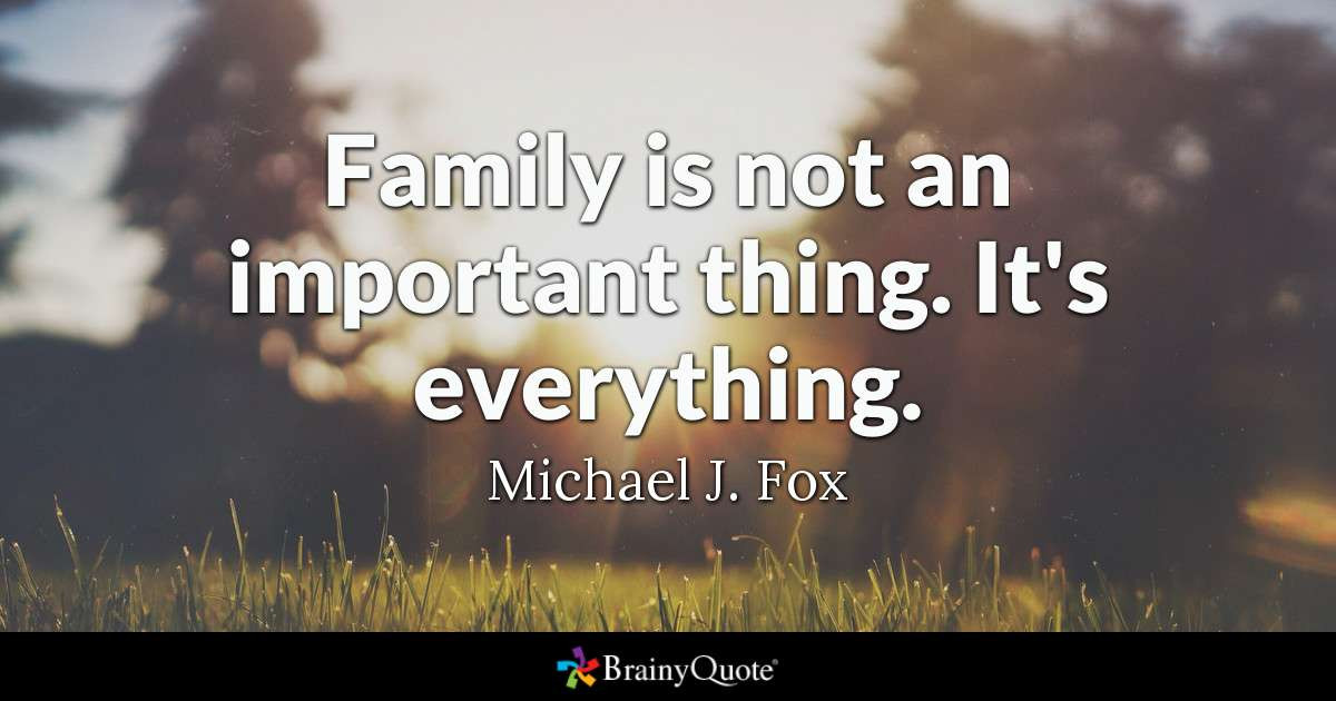 Family Is Important Quote
 Family is not an important thing It s everything