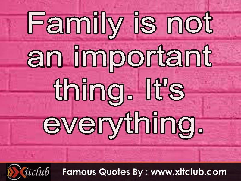 Famous Quotes About Family
 Famous Quotes About Family QuotesGram