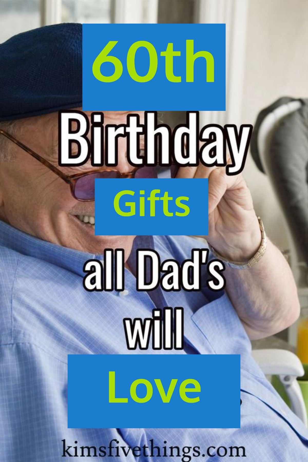 Father 60Th Birthday Gift Ideas
 Best 60th Birthday Gift Ideas for Dad