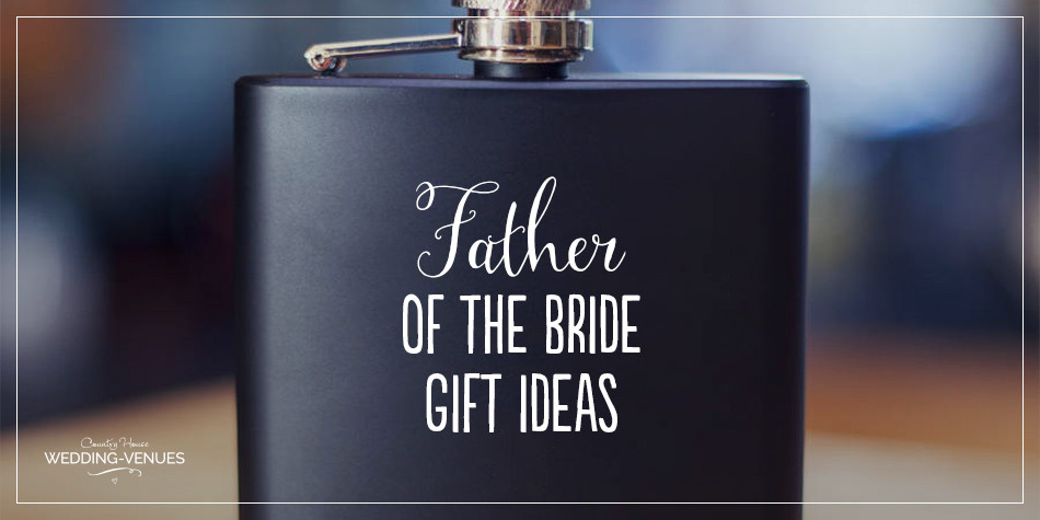 Father Of Bride Gift Ideas
 Father of the Bride Gift Ideas