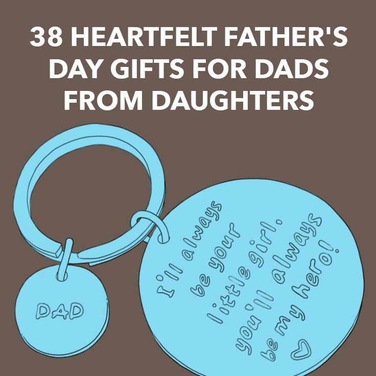 Fathers Day Gift From Daughter
 325 Unique and Thoughtful Father s Day Gift Ideas 2018