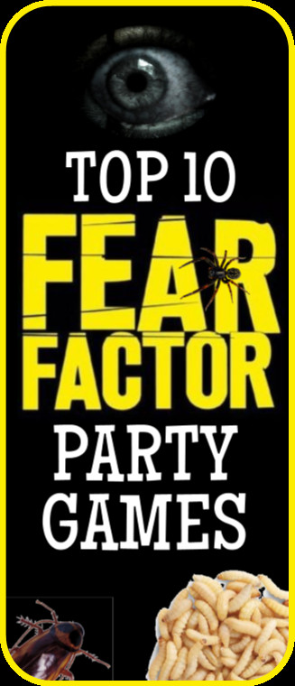 Fear Factor Birthday Party
 Top 10 Fear Factor Birthday Party Games