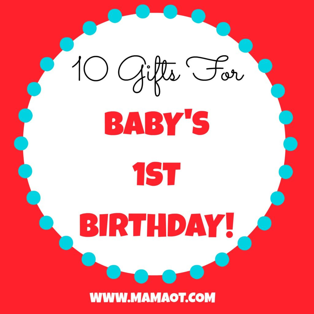 First Baby Gift Ideas For Mom
 10 Gifts for Baby s 1st Birthday