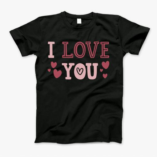 First Valentine'S Day Gift Ideas For Him
 I Love You Valentine Day Gift Ideas T Shirt – MZURTEE