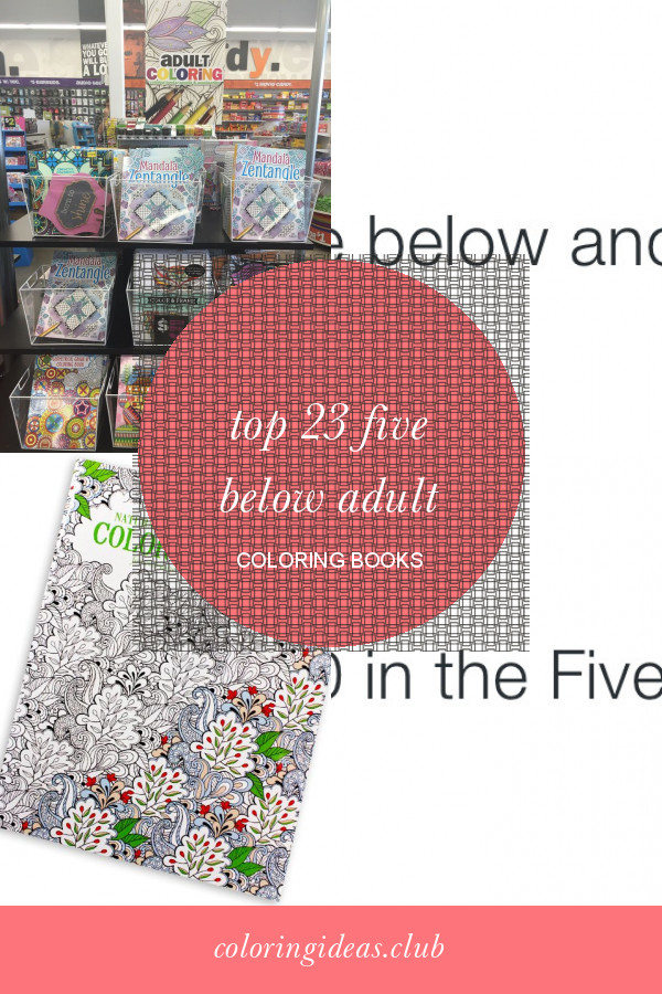 Five Below Adult Coloring Books
 Some collection of ideas about Top 23 Five Below Adult