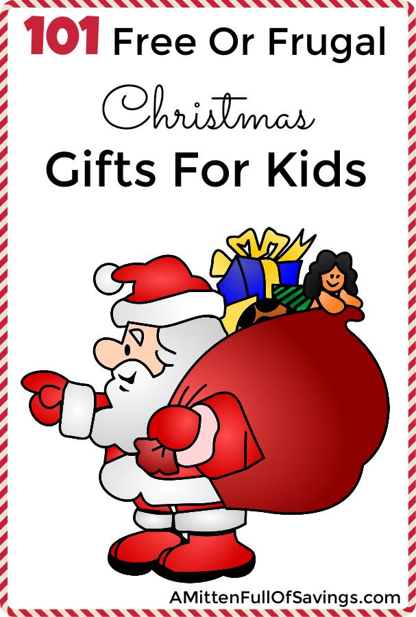 Free Christmas Gifts For Children
 100 Free or Frugal Christmas Gifts For Kids