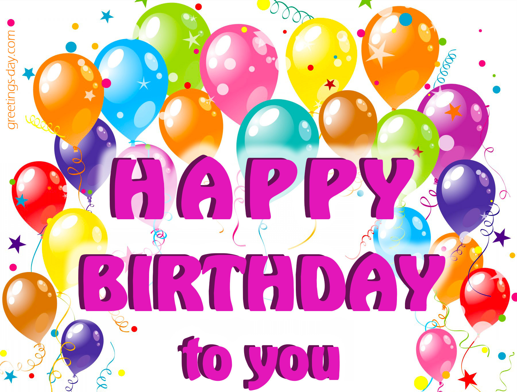 Free Happy Birthday Wishes
 Greeting cards for every day Happy Birthday to you Free