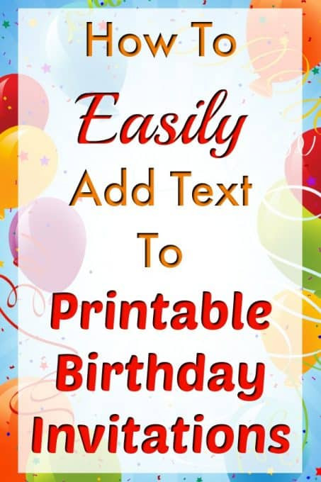Free Printable Birthday Invitations Templates
 How To Easily Add Text To Birthday Invitation Templates