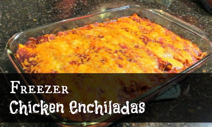 Freezer Chicken Enchiladas
 Freezer Chicken Enchiladas I Get Ready