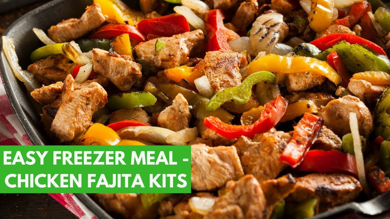 Freezer Chicken Fajitas
 EASY Freezer Meal Chicken Fajita Kits