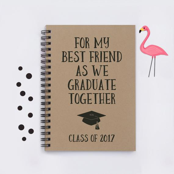 Friend Graduation Gift Ideas
 best friend graduation t For My Best Friend as We Graduate