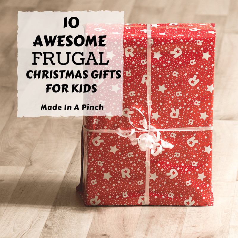 Frugal Christmas Gift Ideas
 10 Awesome Frugal Christmas Gift Ideas for Kids