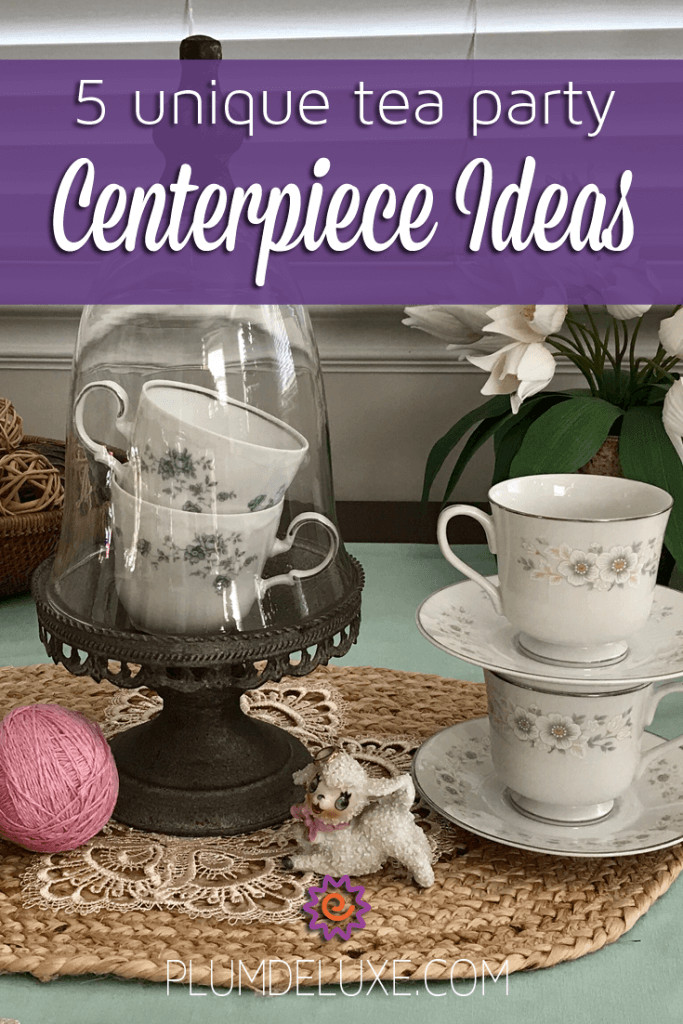 Fun Tea Party Ideas
 5 Unique Tea Party Centerpiece Ideas