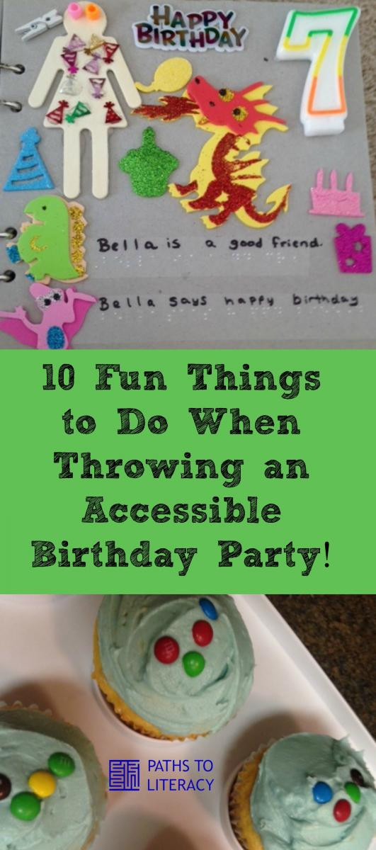 Fun Things To Do For A Birthday Party
 10 Fun Things to Do When Throwing an Accessible Birthday