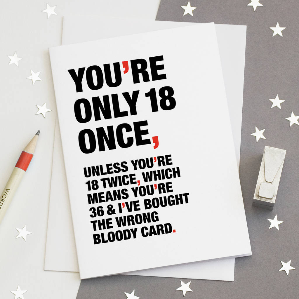 Funny 18th Birthday Cards
 you re only 18 once funny 18th birthday card by wordplay