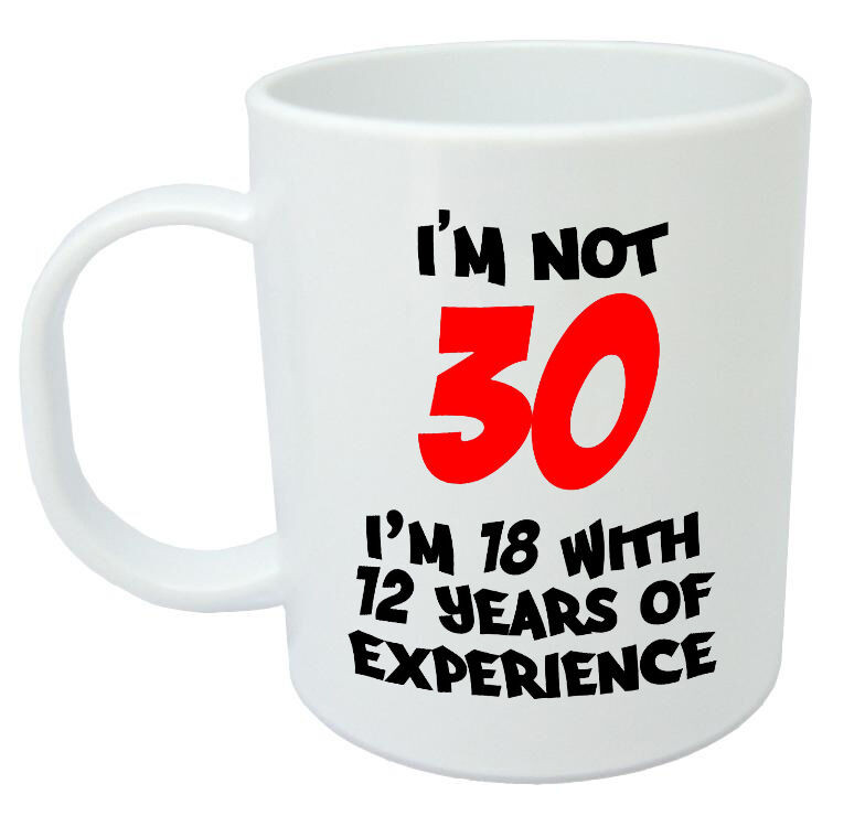 Funny 30th Birthday Gifts For Her
 I m Not 30 Mug Funny 30th Birthday Gifts Presents for