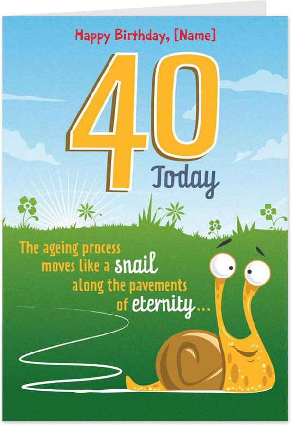 Funny 40th Birthday Wishes
 Happy 40th Birthday