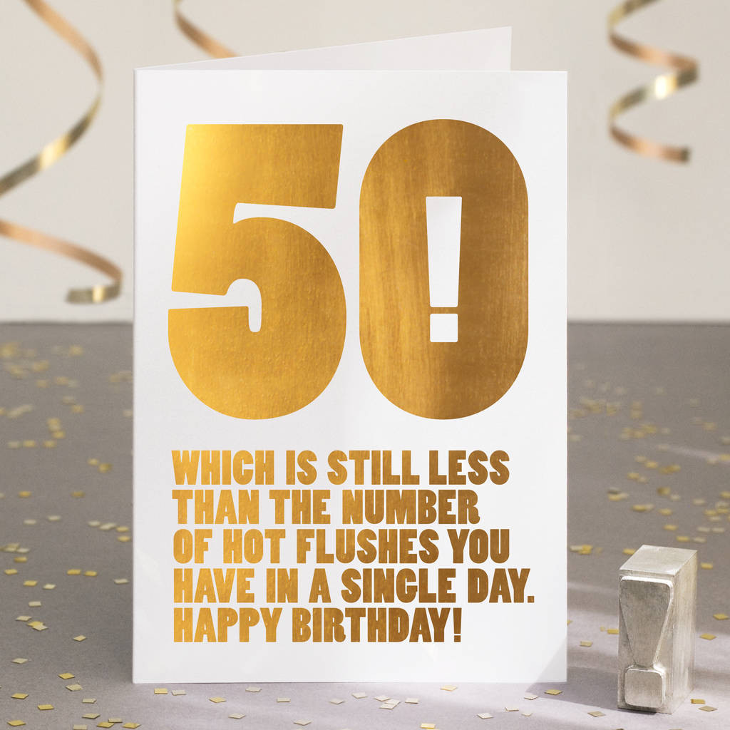 Funny 50 Birthday Cards
 funny 50th birthday card in gold foil by wordplay design