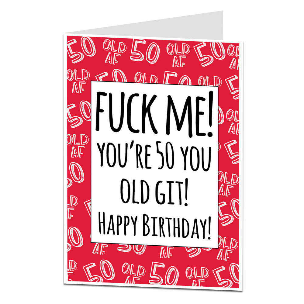 Funny 50 Birthday Cards
 Old Git Funny 50th Birthday Card